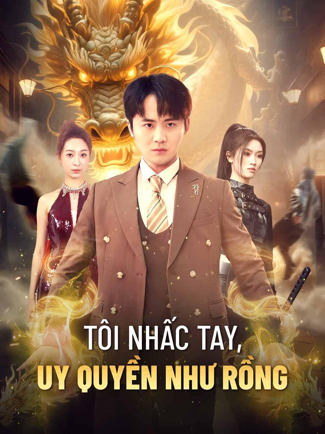 Tôi nhấc tay, uy quyền như rồng